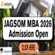 JAGSOM MBA 2026 Round-1 Application Deadline Extended to November 30; Apply Here!